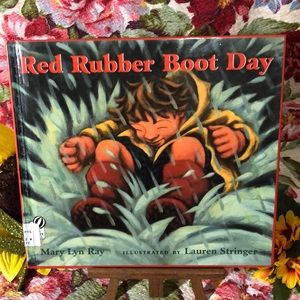 Red Rubber Boot Day by Mary Lyn Ray & Lauren Stringer HC Voyager Books 2005 VG